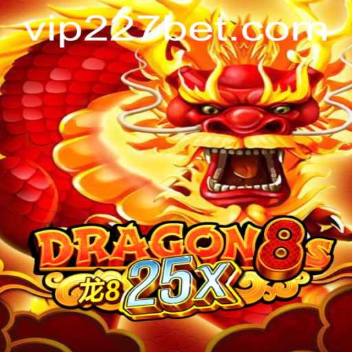 Discover Dragon8s25x: An exhilarating casino game adventure on 227bet