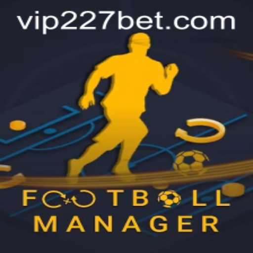 Mastering FootballManager: A Comprehensive Guide with current trends like 227bet