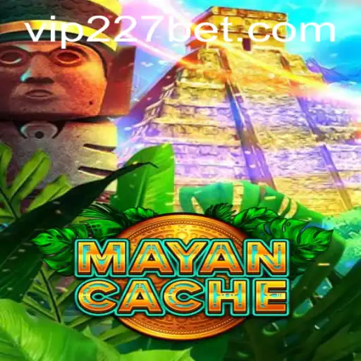 Unveiling the Mysteries of MayanCache: A New Adventure in 227Bet Gaming