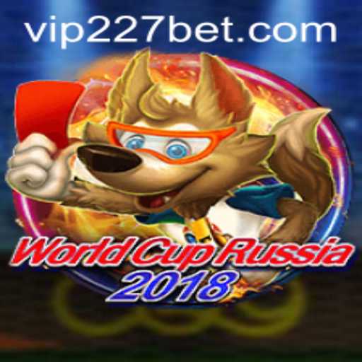 Exploring WorldCupRussia2018: Gameplay and the Buzz Around 227bet